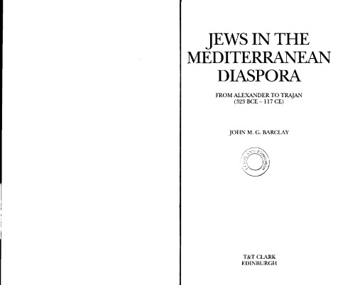 Jews in the Mediterranean Diaspora: From Alexander to Trajan (323 BCE-117 CE)