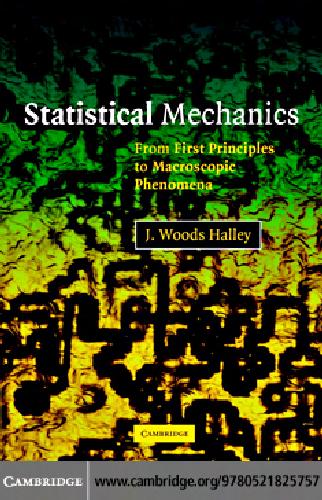 Statistical Mechanics.from First Principles to Macroscopic Phenomena