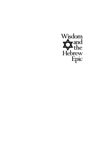 Wisdom and the Hebrew Epic: Ben Sira's Hymn in Praise of the Fathers