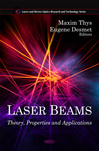 Laser Beams: Theory, Properties and Applications