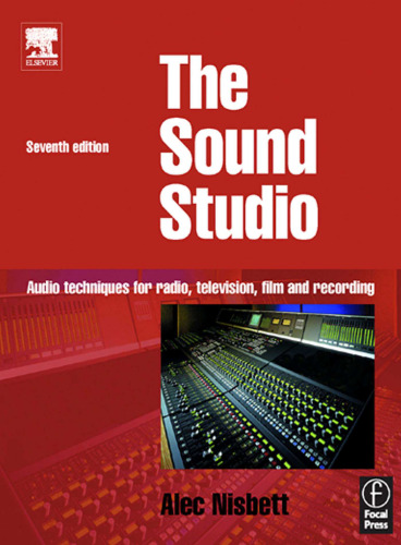 The sound studio: audio techniques for radio, television, film and recording