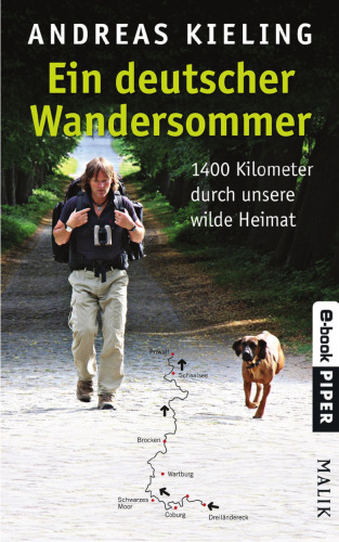 Ein deutscher Wandersommer - 1400 Kilometer durch unsere wilde Heimat