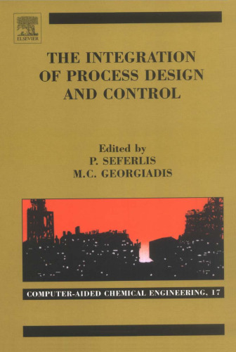 The Integration of Process Design and Control
