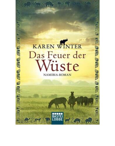 Das Feuer der Wüste. Afrika-Roman