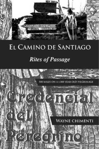 El Camino De Santiago: Rites of Passage