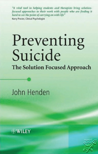 Preventing Suicide. The Solution Focused Approach