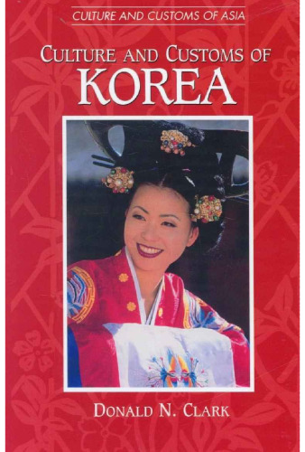 Culture and Customs of Korea (Culture and Customs of Asia)