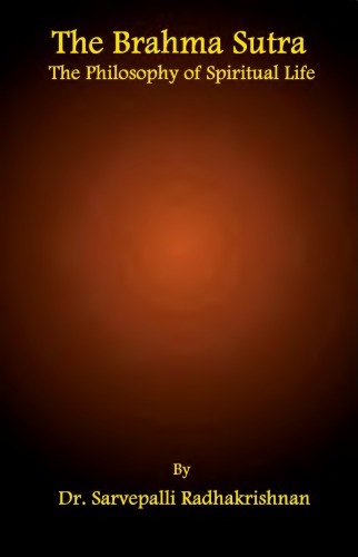 The Brahma Sūtra: The Philosophy of Spiritual Life