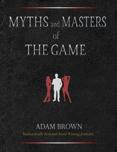 Myths and Masters of The Game