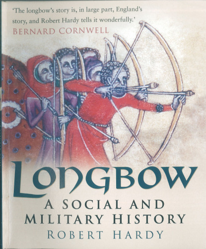 Longbow: A Social and Military History