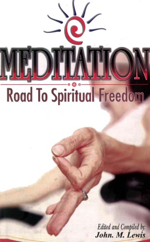 Meditation: Road To Spiritual Freedom
