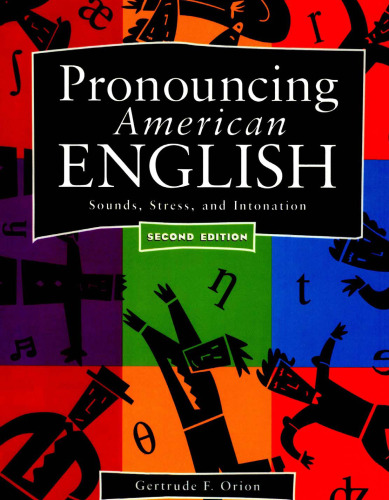 Pronouncing American English: Sounds, Stress, and Intonation  (2nd Edition)