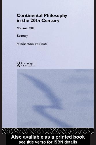 Routledge History of Philosophy. 20th Century Continental Philosophy