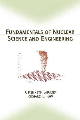 Fundamentals of Nuclear Science and Engineering