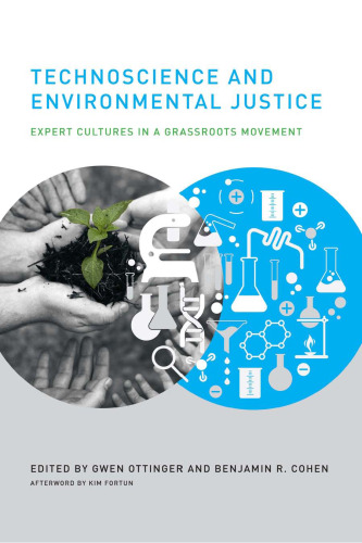 Technoscience and Environmental Justice: Expert Cultures in a Grassroots Movement (Urban and Industrial Environments)