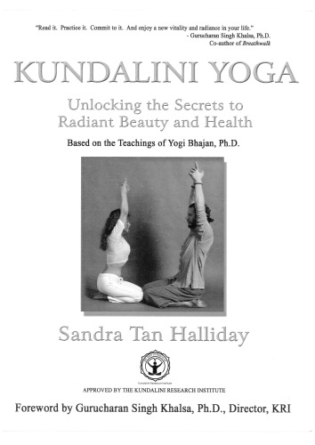 Kundalini Yoga: Unlocking the Secrets to Radiant Beauty & Health