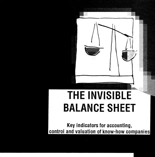 THE INVISIBLE BALANCE SHEET: Key indicators for accounting, control and valuation of know-how companies