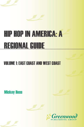 Hip Hop in America: A Regional Guide  2 volumes