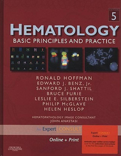Hematology: Basic Principles and Practice, Expert Consult - Online and Print (Expert Consult Title: Online + Print), 5th Edition