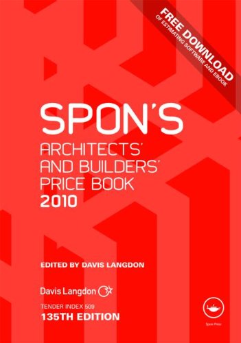 Spon's Architects' and Builders' Price Book 2010 (Spon's Price Books), 135th Edition