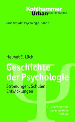 Geschichte der Psychologie. Strömungen, Schulen, Entwicklungen, 4. Auflage