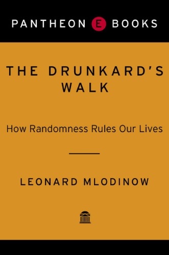 The Drunkard’s walk : how randomness rules our lives