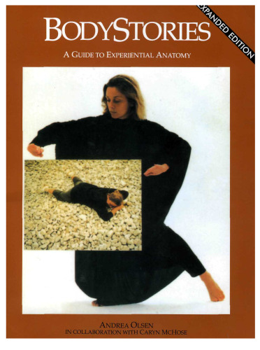 Bodystories: a guide to experiential anatomy