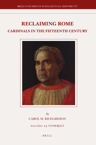Reclaiming Rome: Cardinals in the Fifteenth Century