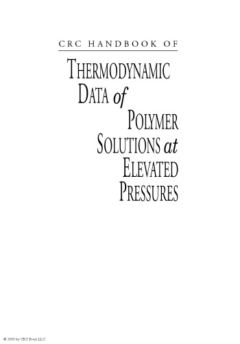 CRC Handbook of Thermodynamic Data of Polymer Solutions, Three Volume Set: CRC Handbook of Thermodynamic Data of Polymer Solutions at Elevated Pressures