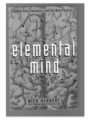 Elemental Mind: Human Consciousness and the New Physics