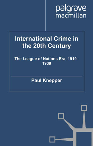 International Crime in the 20th Century: The League of Nations Era, 1919-1939