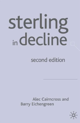 Sterling in Decline: The Devaluations of 1931, 1949 and 1967; Second Edition