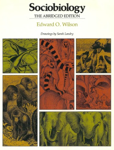 Sociobiology: The Abridged Edition