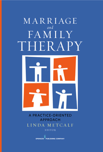 Marriage and Family Therapy: A Practice-Oriented Approach