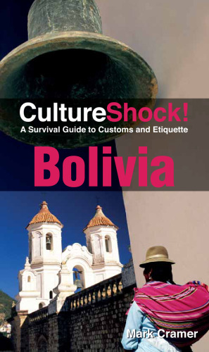 Culture Shock! Bolivia: A Survival Guide to Customs and Etiquette