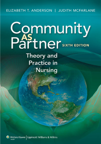 Community as Partner: Theory and Practice in Nursing, 6th Edition