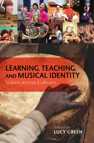 Learning, Teaching, and Musical Identity: Voices Across Cultures
