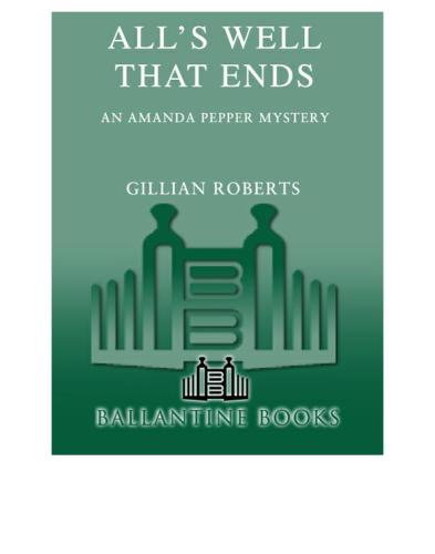 All's Well That Ends: An Amanda Pepper Mystery