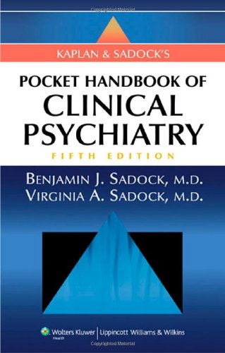 Kaplan & Sadock's Pocket Handbook of Clinical Psychiatry, 5th Edition