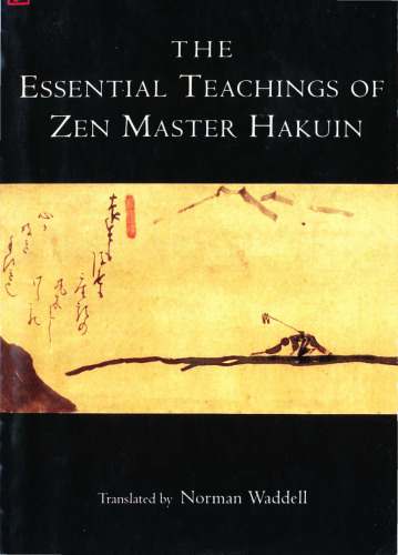 The essential teachings of Zen Master Hakuin: a translation of the Sokkō-roku Kaien-fusetsu