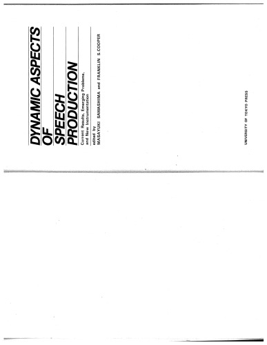 Dynamic Aspects of Speech Production: Current Results, Emerging Problems and New Instrumentation