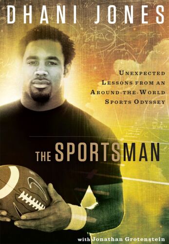 The Sportsman: Unexpected Lessons from an Around-the-World Sports Odyssey