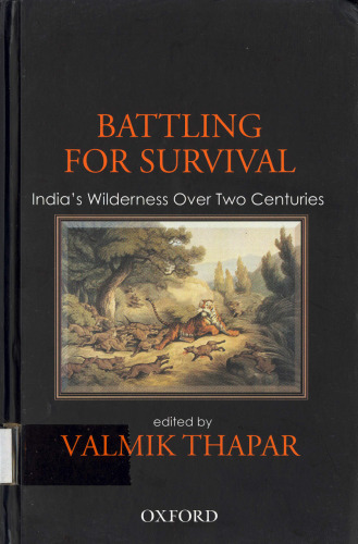 Battling for Survival: India's Wilderness over Two Centuries