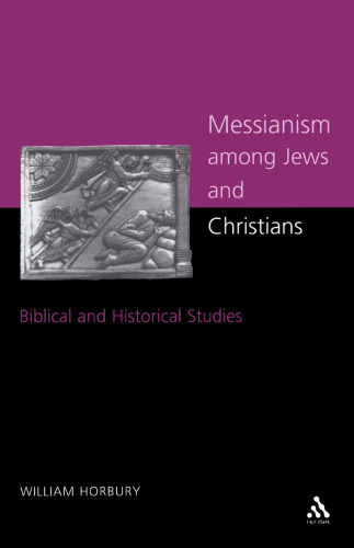 Messianism Among Jews and Christians: Twelve Biblical and Historical Studies