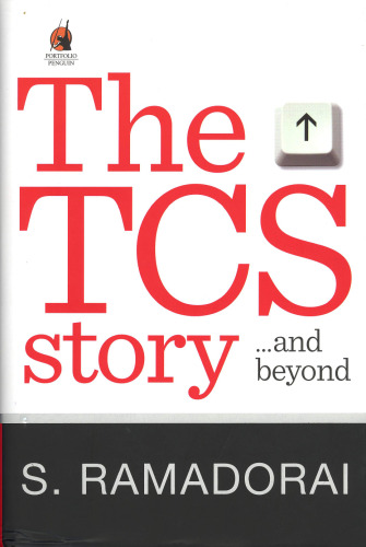 The TCS Story . . . and Beyond (Tata Consultancy Services)