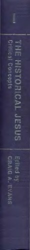 The Historical Jesus (Critical Concepts in Religious Studies), 4 vols.