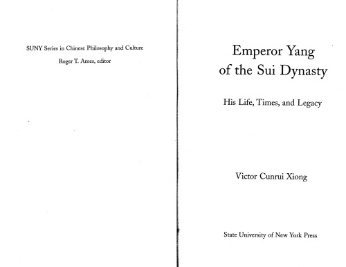 Emperor Yang of the Sui Dynasty: His Life, Times, and Legacy