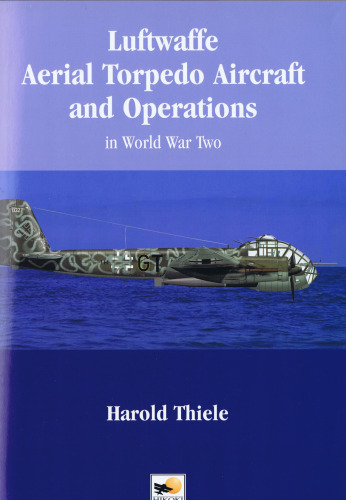 Luftwaffe Aerial Torpedo Aircraft and Operations in World War II