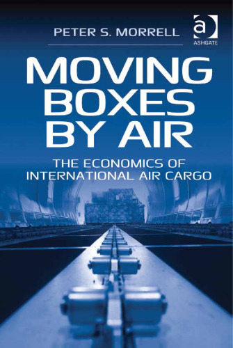Moving Boxes by Air: The Economics of International Air Cargo