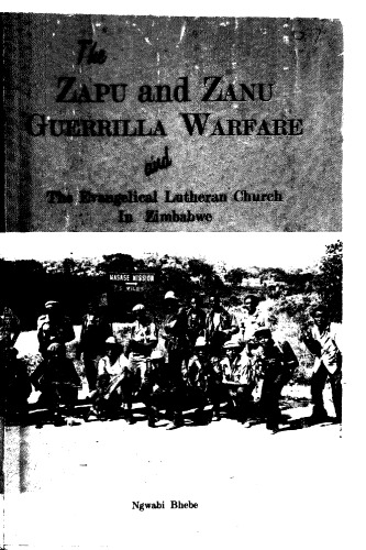 The Zapu and Zanu Guerrilla Warfare (Studia Missionalia Upsaliensia)